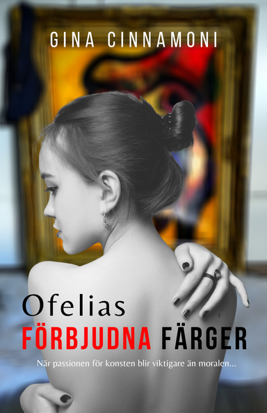 Ofelias förbjudna färger; Gina Cinnamoni; 2020