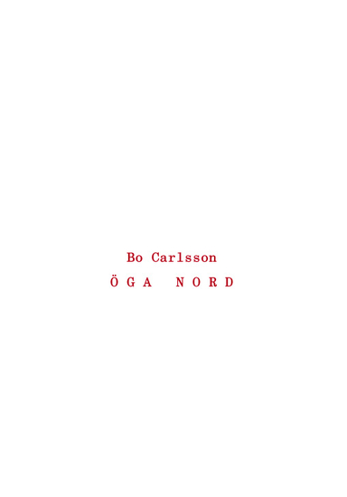 Öga Nord; Bo Carlsson; 2010