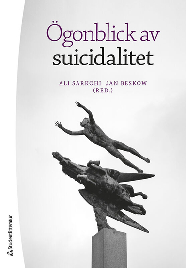 Ögonblick av suicidalitet; Ali Sarkohi, Jan Beskow, Christina Andersson, Margit Ferm, Tomas Lindegaard, Birgitta Lundgren Pierre, Helena Löwen-Åberg, Klara Söderberg; 2024