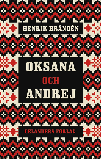 Oksana och Andrej; Henrik Brändén; 2023