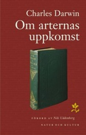 Om arternas uppkomst genom naturligt urval eller De bäst utrustade rasernas bestånd i kampen för tillvaron; Charles Darwin; 2005