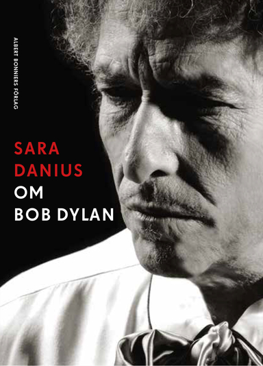 Om Bob Dylan; Sara Danius; 2018