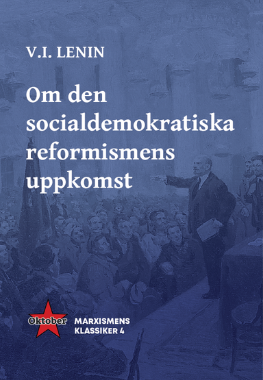 Om den socialdemokratiska reformismens uppkomst; V.I. Lenin; 2024