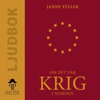 Om det var krig i Norden; Janne Teller; 2017