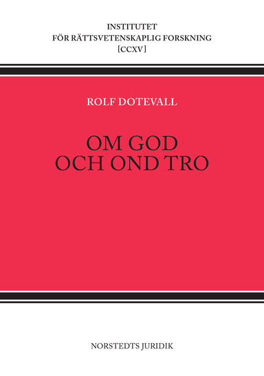 Om god och ond tro; Rolf Dotevall; 2021