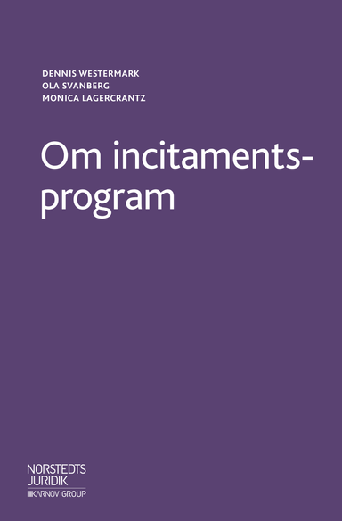 Om incitamentsprogram; Dennis Westermark, Monica Lagercrantz, Ola Svanberg; 2019