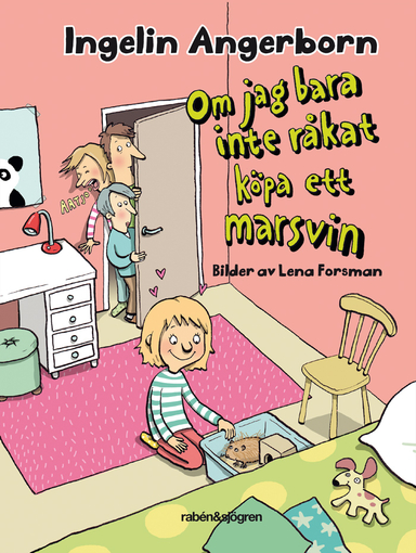 Om jag bara inte råkat köpa ett marsvin; Ingelin Angerborn; 2018