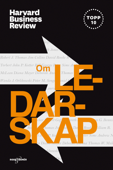 Om ledarskap; John P. Kotter, Daniel Goleman, Peter F. Drucker, Ronald A. Heifetz, Donald L. Laurie, Robert Goffe, Gareth Jones, Warren G. Bennis, Robert J. Thomas, Jim Collins, David Rooke, William R. Torbert, Bill George, Peter Sims, Andrew N. McLean, Diana Mayer, Deborah Ancona, Thomas W. Malone, Wanda J. Orlikowski, Peter M. Senge; 2019