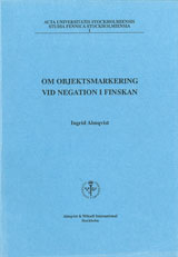 Om objektsmarkering vid negation i finskan; Ingrid Almqvist; 1987