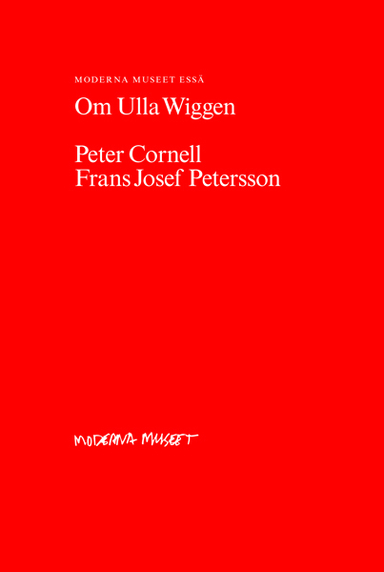 Om Ulla Wiggen; Peter Cornell, Frans Josef Petersson; 2013