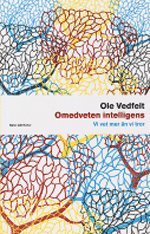 Omedveten intelligens : Vi vet mer än vi tror; Ole Vedfelt; 2003