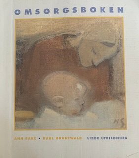 Omsorgsboken : en bok om människor med begåvningshandikapp; Ann Bakk; 1993