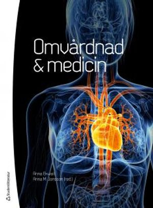 Omvårdnad & medicin; Anna Ekwall, Anna M Jansson; 2016