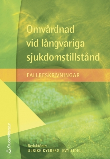 Omvårdnad vid långvariga sjukdomstillstånd; Eva Asklin, Carina Göransson, Catrine Jacobsson, Eva Lennartsson, Kerstin Lindberg Stenfell, Sture Nyman, Kristina Rundblad, Eva Rådström, Ann-Britt Råskog, Christina Sällström, Kerstin Ulander, Kristina Ziegert; 2002