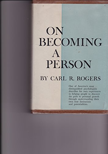 On becoming a person : a therapist's view of psychotherapy; Rogers