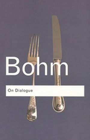 On Dialogue; David Bohm; 2004