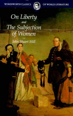 On liberty and The subjection of women; John Stuart Mill; 1996