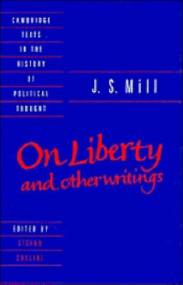 On Liberty With and Other Writings; John Stuart Mill, Stefan (EDT) Collini; 1989