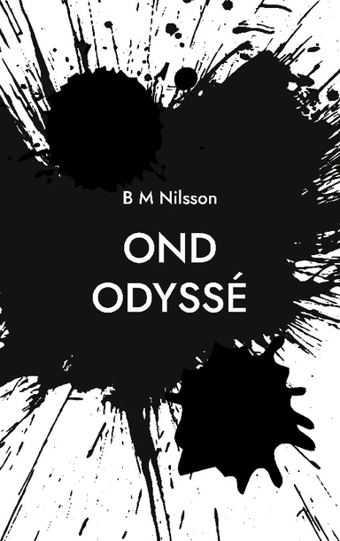 Ond odyssé; Monica Nilsson; 2022