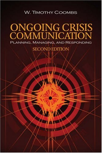 Ongoing Crisis Communication; W. Timothy Coombs; 2007