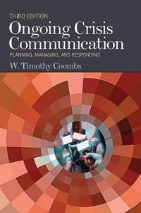 Ongoing Crisis Communication; W. Timothy Coombs; 2011