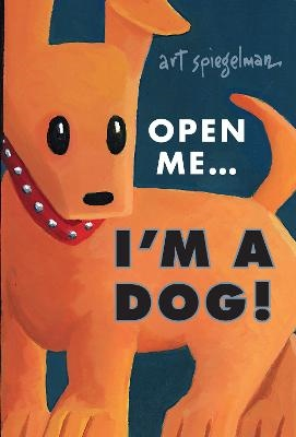 Open Me...I'm a Dog; Art Spiegelman; 2024