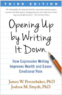 Opening up by writing it down : how expressive writing improves health and eases emotional pain; James W. Pennebaker; 2016