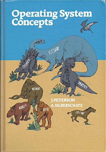 Operating System ConceptsAddison-Wesley series in computer science and information processingAddison-Wesley series in computer scienceAddison-Wesley world student seriesComputer Science SeriesWorld student series editionWorld student series; James Lyle Peterson, Abraham Silberschatz; 1983