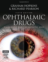 Ophthalmic Drugs; Graham Hopkins, Richard Pearson; 2006