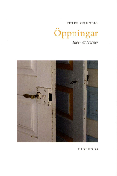 Öppningar : idéer & notiser; Peter Cornell; 2014