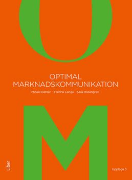 Optimal marknadskommunikation; Micael Dahlén, Fredrik Lange, Sara Rosengren; 2017