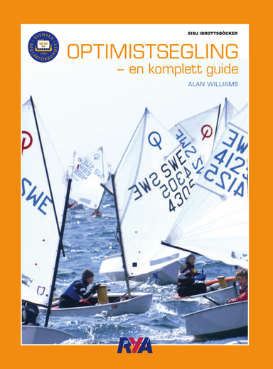 Optimistsegling : en komplett guide; Alan Williams; 2011