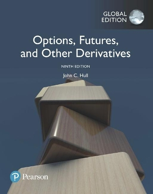 Options, Futures, and Other Derivatives, Global Edition; John Hull; 2017