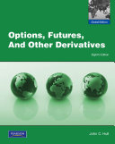 Options, Futures and Other Derivatives: Global Edition; John Hull; 2015