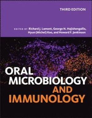 Oral Microbiology and Immunology; Howard F Jenkinson, George N Hajishengallis, Richard J Lamont, Hyun Koo; 2019