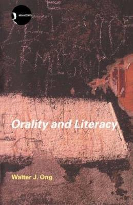 Orality and Literacy; Walter J. Ong; 2002