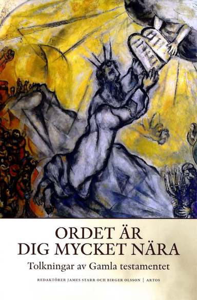 Ordet är dig mycket nära : Tolkningar av Gamla testamentet; James Starr, Birger Olsson, Greger Andersson, Göran Eidevall, Beth E. Elness-Hansson, Josef Forsling, Donald A. Hagner, Camilla von Heijne, Knut Holter, Tord Larsson, Fredrik Lindström, Stig Norin, Staffan Olofsson, Kamilla Skarström Hinojosa, Bernice Sundkvist, Lena-Sofia Tiemeyer, Åke Viberg, David Willgren; 2018