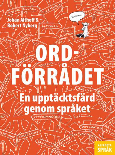 Ordförrådet : en upptäcktsfärd genom språket; Johan Althoff; 2016