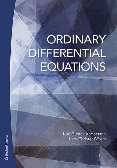 Ordinary Differential Equations; Karl Gustav Andersson, Lars-Christer Böiers; 2019