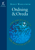 Ordning & Oreda - Omvärldsanalys för beslutsfattare; Bengt Wahlström; 2004