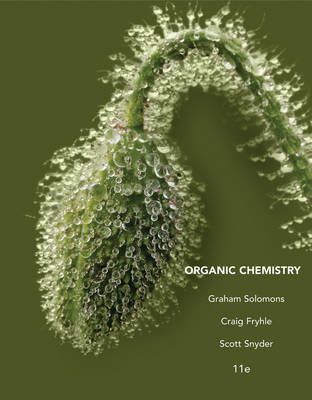 Organic Chemistry; T W Graham Solomons, Craig Fryhle, Scott Snyder; 2012