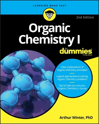 Organic Chemistry I For Dummies; Arthur Winter; 2016