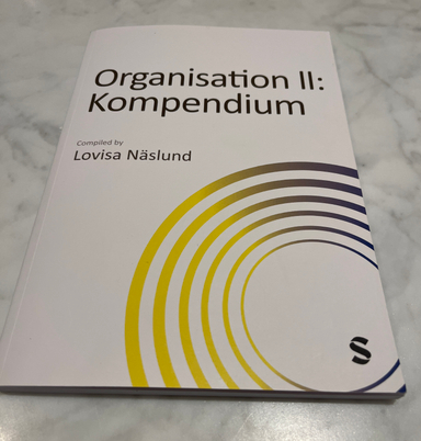 Organisation II: Kompendium; Lovisa Näslund; 2023