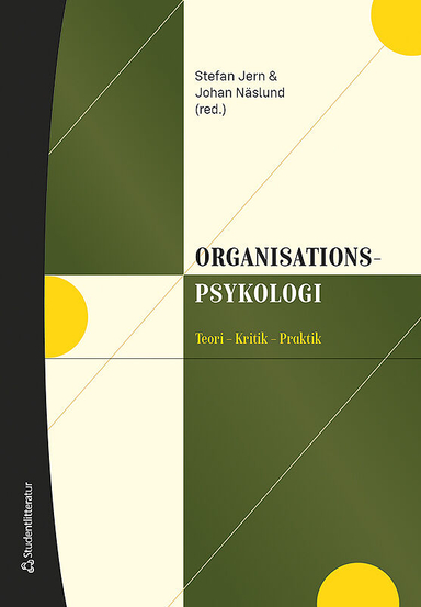 Organisationspsykologi - Teori - Kritik - Praktik; Stefan Jern, Johan Näslund, Johan Bertlett, Stefan Blomberg, Siv Boalt Boëthius, Robert Holmberg, Tomas Jungert, Nikolaj Lunøe, Edgar H Schein, Endre Sjøvold, Gunnela Westlander, Anders Örtenblad; 2019