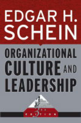 Organizational Culture and Leadership; Edgar H. Schein; 2004