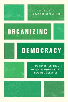 Organizing Democracy; Paul Poast, Johannes Urpelainen; 2018