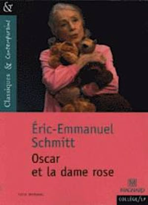 Oscar et la Dame rose; Eric-Emmanuel Schmitt; 2008