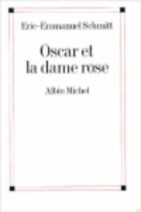 OSCAR ET LA DAME ROSE; Eric Schmitt; 2002