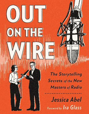 Out on the Wire; Jessica Abel; 2015