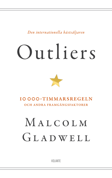 Outliers : 10 000-timmarsregeln och andra framgångsfaktorer; Malcolm Gladwell; 2014